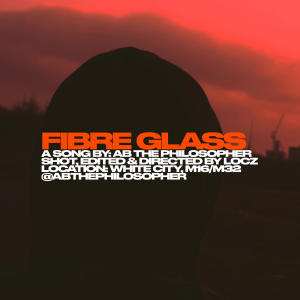 ดาวน์โหลดและฟังเพลง Fibreglass (Explicit) พร้อมเนื้อเพลงจาก The Philosopher