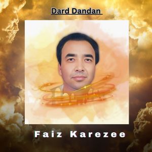 Listen to Dard Dandan song with lyrics from Faiz Karezee