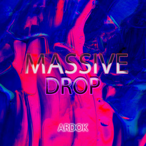 Dengarkan Massive Drop lagu dari Ardok dengan lirik