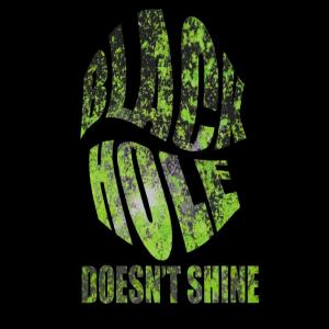 ดาวน์โหลดและฟังเพลง Black Hole Doesn't Shine พร้อมเนื้อเพลงจาก DJ L0B1T0