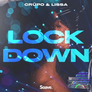 Listen to Lockdown (Explicit) song with lyrics from CRÜPO