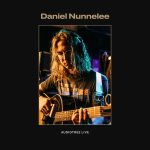 Album Daniel Nunnelee on Audiotree Live (Explicit) from Daniel Nunnelee