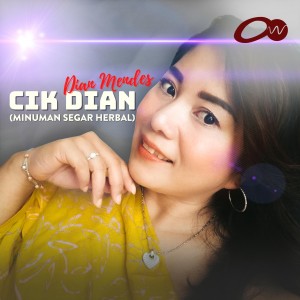 อัลบัม CIK DIAN MINUMAN SEGAR HERBAL ศิลปิน Dian Mendes