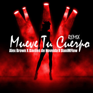 Listen to Mueve Tu Cuerpo song with lyrics from Alex Brown