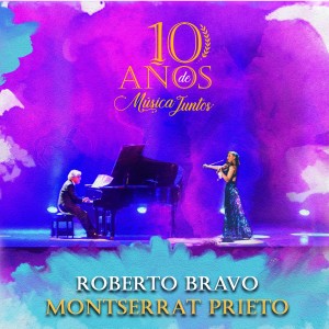 Roberto Bravo的專輯10 Años de Música Juntos