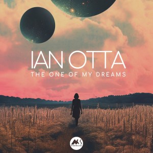 收聽Ian Otta的The One of My Dreams歌詞歌曲