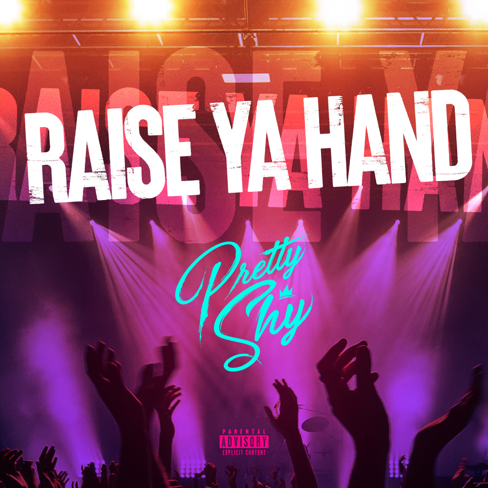 Raise Ya Hand (Explicit)