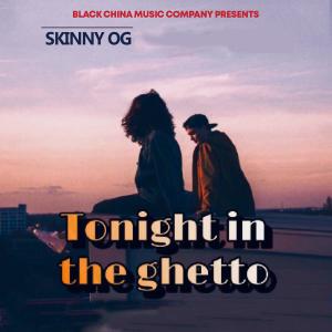 ดาวน์โหลดและฟังเพลง Tonight in the Ghetto (feat. Sedia B) (Explicit) พร้อมเนื้อเพลงจาก Skinny OG