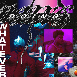 Dengarkan Doing Whatever (feat. Dezzie Gee & Alfred English) (Explicit) lagu dari Sonny Side Up dengan lirik