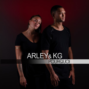 Arley的专辑Pourquoi (Explicit)