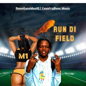 收聽M-1的Run Di Field (Explicit)歌詞歌曲