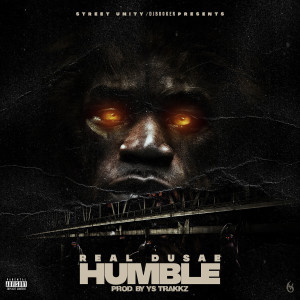 收聽Real DUSAE的Humble (Explicit)歌詞歌曲