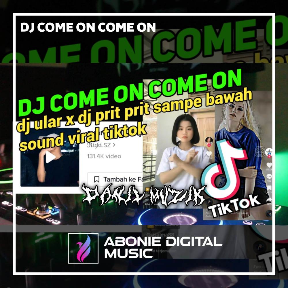 DJ COME ON COME ON???? x  DJ ULAR ???? x DJ PRIT PRIT????
