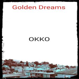 Listen to Golden Dreams (Original) song with lyrics from Okko