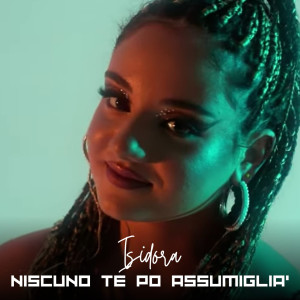Album Nisciuno te po assumiglià from Isidora