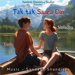 Album Tak Tak Saara Din oleh Sandesh Shandilya