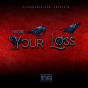 Album Your Loss (Explicit) from Yung Cano