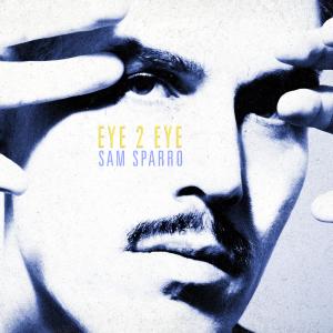 Sam Sparro的專輯Eye 2 Eye Maxi Single
