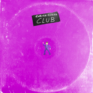 收聽Enrico Cuomo的Club歌詞歌曲