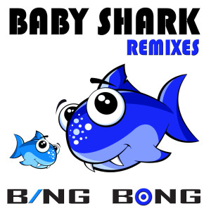 Baby Shark Remixes dari Bing Bong