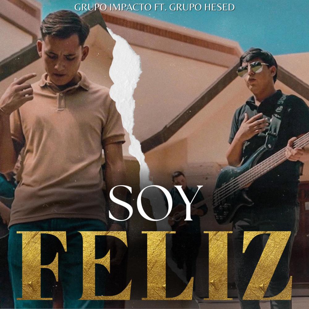 Soy Feliz (feat. Grupo Hesed)