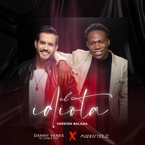 Album El Idiota (Version Balada) from Manny Cruz