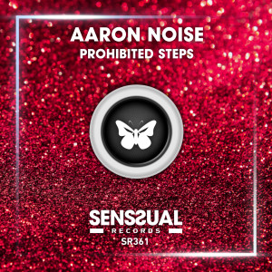 Album Prohibited Steps (Extended Mix) from Aaron Noise