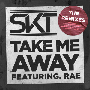 收聽DJ S.K.T的Take Me Away (feat. Rae) [Andy C Remix] (Andy C Remix)歌詞歌曲