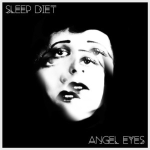ดาวน์โหลดและฟังเพลง Angel Eyes พร้อมเนื้อเพลงจาก Sleep Diet