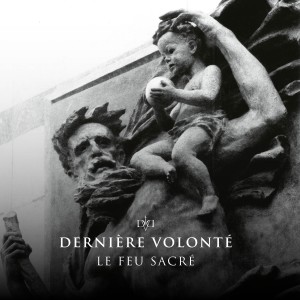 อัลบัม Le Feu Sacre (2021) ศิลปิน Dernière Volonté