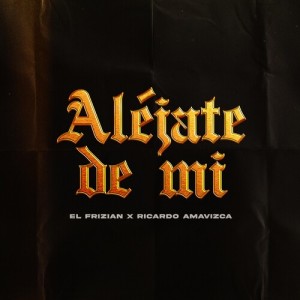 El Frizian的专辑Aléjate De Mi
