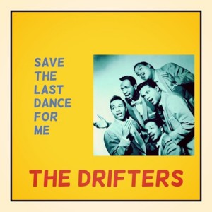 收聽The Drifters的Save the Last Dance for Me歌詞歌曲