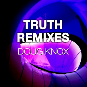 收聽Doug Knox的Truth歌詞歌曲