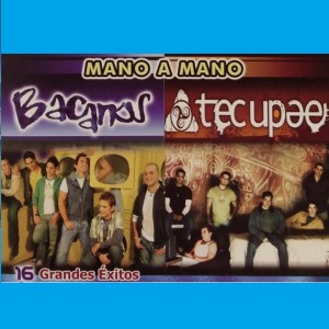 Tecupae的專輯Mano a Mano Bacanos y Tecupae