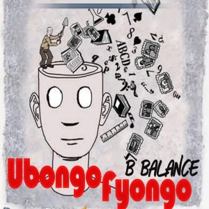 Listen to Ubongo Fyongo (Explicit) song with lyrics from B Balance