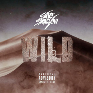 Sho Shallow的專輯Wild (Explicit)