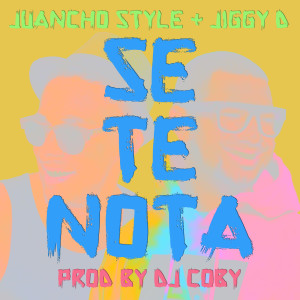 Dengarkan Se Te Nota lagu dari Juancho Style dengan lirik