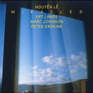 ดาวน์โหลดและฟังเพลง Miracles พร้อมเนื้อเพลงจาก Nguyên Lê