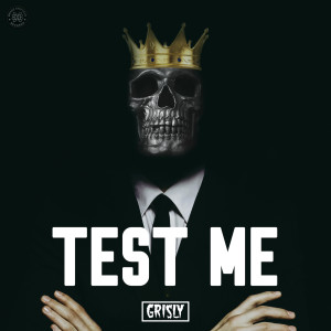 Dengarkan Test Me (Explicit) lagu dari Grisly dengan lirik