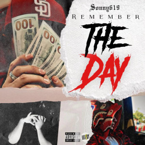 Sonny619的专辑Remember the Day (Explicit)