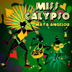 อัลบัม Miss Calypso ศิลปิน Maya Angelou