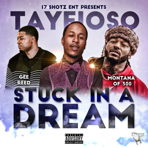 Dengarkan lagu Stuck in a Dream (Explicit) nyanyian Tayfioso dengan lirik