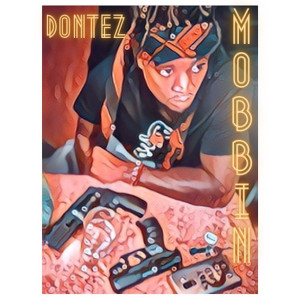 Dengarkan lagu Mobbin (Explicit) nyanyian Dontez dengan lirik