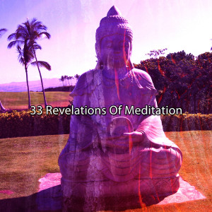 Album 33 Revelations Of Meditation from Music for Deep Meditation