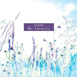 ดาวน์โหลดและฟังเพลง Consider How Lilies Grow พร้อมเนื้อเพลงจาก Se-Jeong Min 민세정