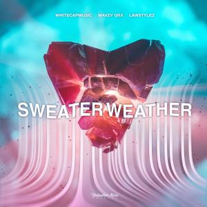 收聽WhiteCapMusic的Sweater Weather歌詞歌曲