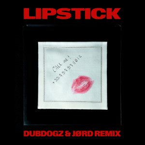 Album Lipstick (Dubdogz, JØRD Remix) from Kungs
