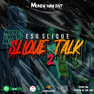 ดาวน์โหลดและฟังเพลง SLIQUE TALK 2 (Explicit) พร้อมเนื้อเพลงจาก Eso Slique