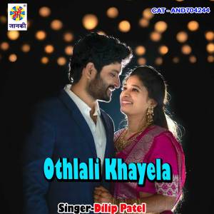 Dengarkan lagu Othlali Khayela nyanyian Dilip Patel dengan lirik