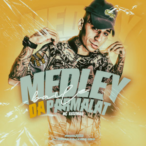收听MC Kasemiro的Medley Baile da Parmalat (Explicit)歌词歌曲